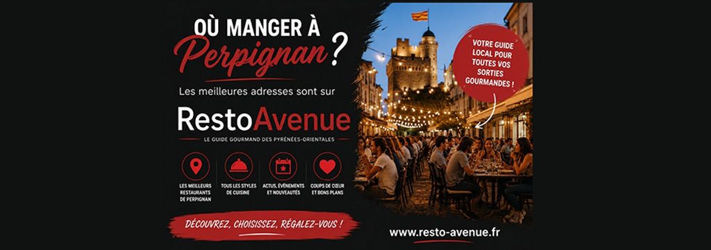 Où manger à Perpignan ? Trouvez votre prochaine table sur Resto Avenue
